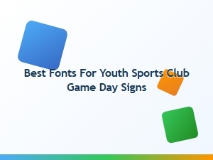 Best Fonts for Youth Sports Club Game Day Signs