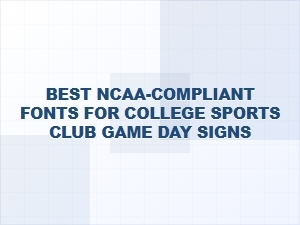 Best Ncaa-Compliant Fonts for Game Day Signs