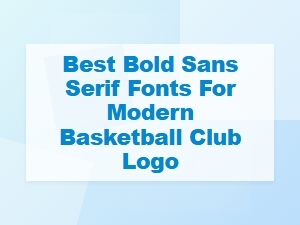 Best Bold Sans Serif Fonts for Modern Basketball Logos