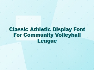 Classic Volleyball League Display Font